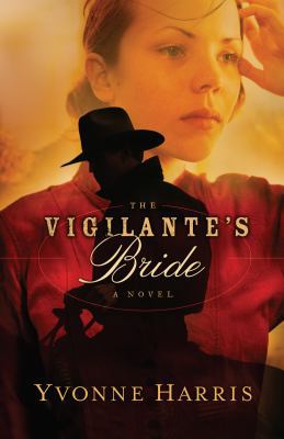 The Vigilante's Bride (Thorndike Press Large Pr... [Large Print] 1410434109 Book Cover