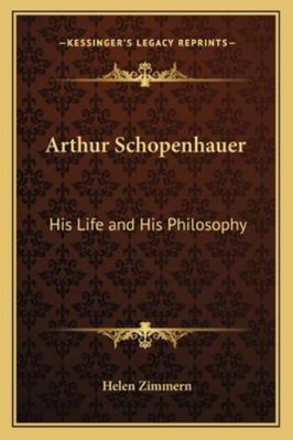 Arthur Schopenhauer: His Life and His Philosophy 1162952938 Book Cover