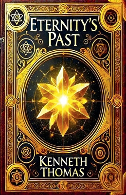 Eternity's Past B0DRS8R1JM Book Cover