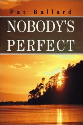 Nobody's Perfect 0595193595 Book Cover