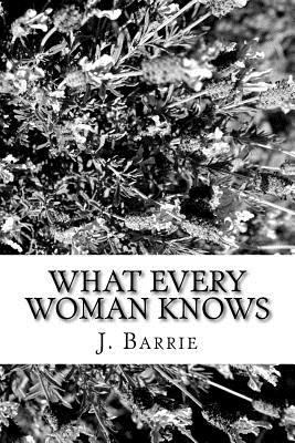 What Every Woman Knows 1984381709 Book Cover