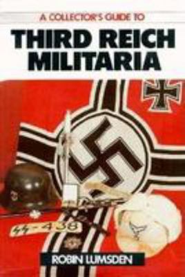 A Collector's Guide to Third Reich Militaria 0781803233 Book Cover