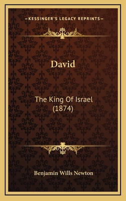 David: The King Of Israel (1874) 1165962373 Book Cover