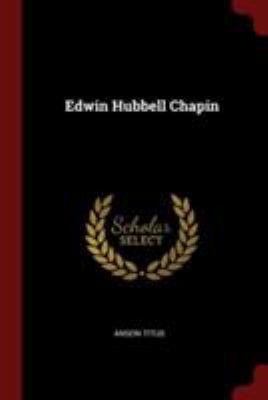 Edwin Hubbell Chapin 1376365561 Book Cover