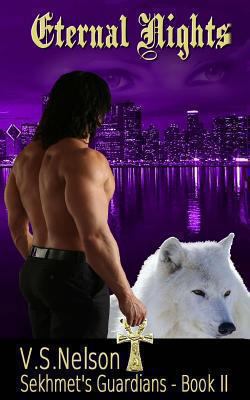 Eternal Nights - Sekhmet's Guardians - Book Two 1483904776 Book Cover