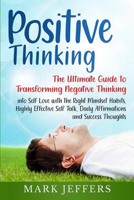 Positive Thinking: The Ultimate Guide to Transf... 1950924033 Book Cover