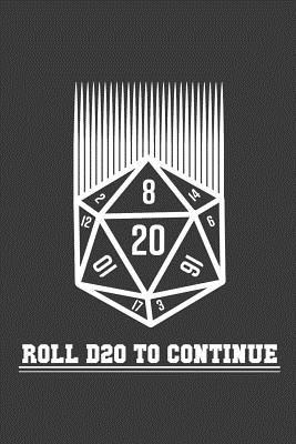 Roll D20 to Continue 1096696924 Book Cover