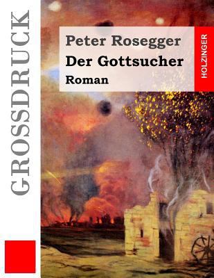 Der Gottsucher (Großdruck): Roman [German] 1544138474 Book Cover