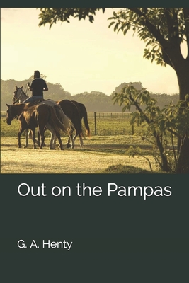 Out on the Pampas 1698913877 Book Cover