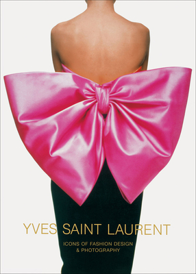 Yves Saint Laurent: Icons of Fashion Design & P... 1419744372 Book Cover
