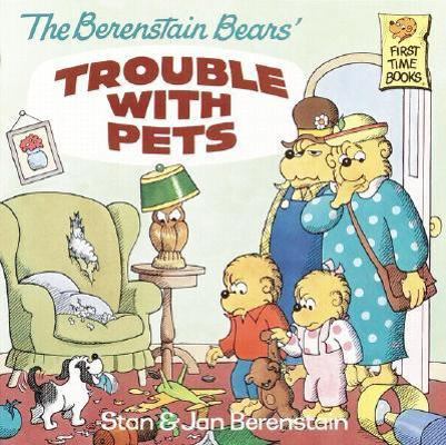 The Berenstain Bears' Trouble with Pets 0833558447 Book Cover