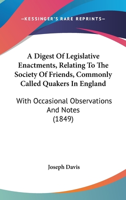 A Digest of Legislative Enactments, Relating to... 1436929784 Book Cover