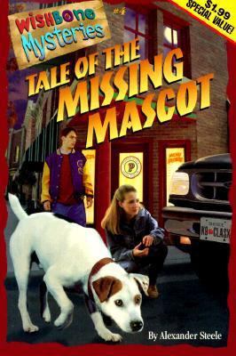 Tale of the Missing Mascot (Wishbone Mysteries ... 1570644845 Book Cover