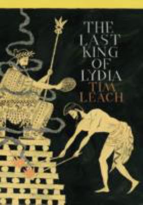 The Last King of Lydia [Apr 01, 2013] Leach, Tim 085789918X Book Cover