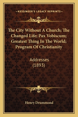 The City Without A Church; The Changed Life; Pa... 1164067206 Book Cover