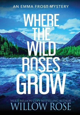 Where the Wild Roses Grow 1954139349 Book Cover