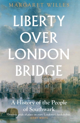 Liberty Over London Bridge: A History of the Pe... 0300272200 Book Cover