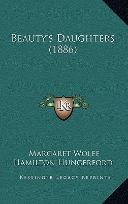 Beauty's Daughters (1886) 1164786954 Book Cover
