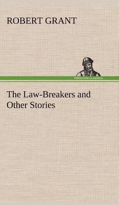 The Law-Breakers and Other Stories 3849158691 Book Cover