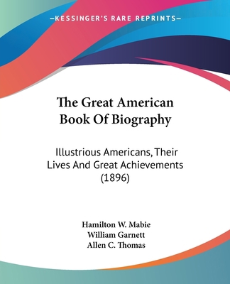 The Great American Book Of Biography: Illustrio... 1120760984 Book Cover