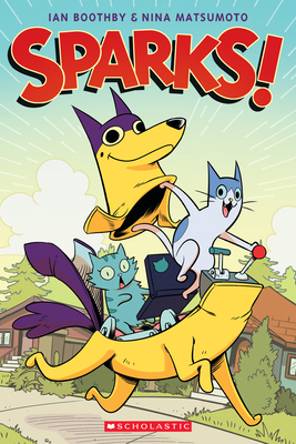 Sparks!: A Graphic Novel (Sparks! #1): Volume 1 1338029460 Book Cover