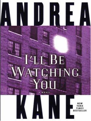 I'll Be Watching You [Large Print] 0786273291 Book Cover