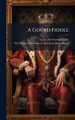 A Gourd Fiddle 1025174887 Book Cover