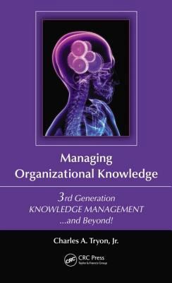 Managing Organizational Knowledge: 3rd Generati... 1439882355 Book Cover