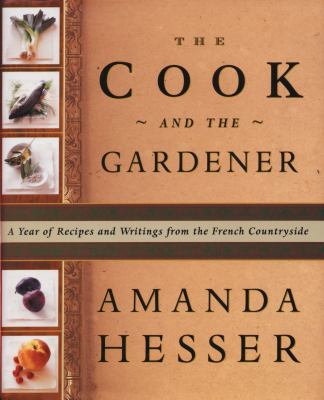 The Cook and the Gardener: A Year of Recipes an... 1904573398 Book Cover