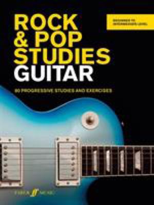 Rock & Pop Studies Guitar: 80 Progressive Studi... 0571539076 Book Cover