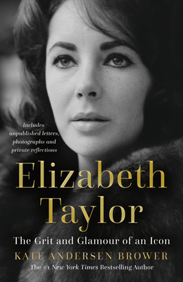 Elizabeth Taylor Hb: The Grit and Glamour of an... 0008435820 Book Cover