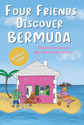 Four Friends Discover Bermuda 0947483543 Book Cover