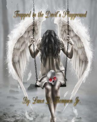 Trapped in The Devil's playground 1497595770 Book Cover