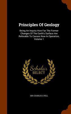 Principles of Geology: Being an Inquiry How Far... 1346045437 Book Cover