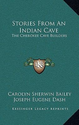 Stories From An Indian Cave: The Cherokee Cave ... 1164489305 Book Cover