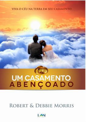 Um Casamento Abencoado: Viva o Ceu na Terra em ... [Portuguese] 1945488034 Book Cover