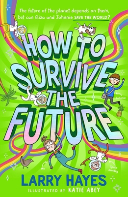 Simon Schuster UK How to Survive The Future. 1471198383 Book Cover