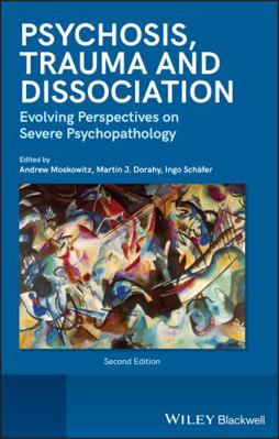 Psychosis, Trauma and Dissociation: Evolving Pe... 1119952859 Book Cover