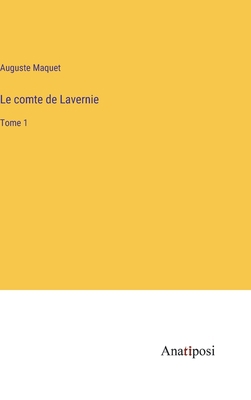 Le comte de Lavernie: Tome 1 [French] 3382732335 Book Cover