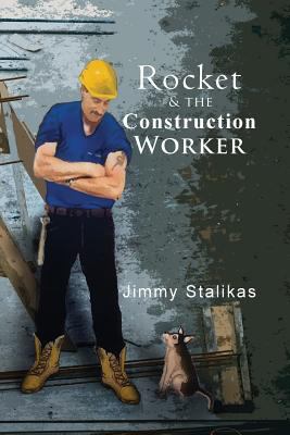 Rocket & the Construction Worker 1946801607 Book Cover