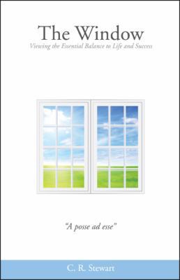 The Window: Viewing the Essential Balance to Li... 1426913761 Book Cover