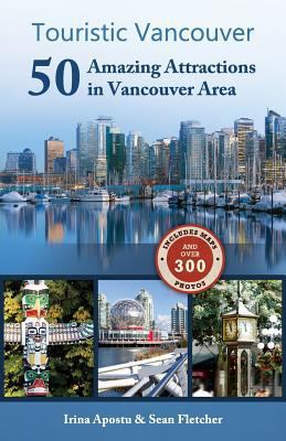 Touristic Vancouver: 50 Amazing Attractions in ... 1482044374 Book Cover