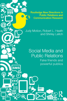 Social Media and Public Relations: Fake Friends... 0367278987 Book Cover