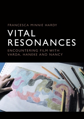 Vital Resonances: Encountering Film with Varda,... 147443696X Book Cover