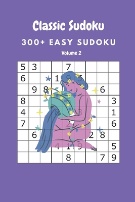 Classic Sudoku: 300+ Easy sudoku Volume 2 B087SN73PY Book Cover