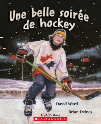 Une Belle Soir?e de Hockey [French] 0545989965 Book Cover