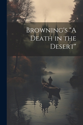Browning's "A Death in the Desert" 1021187623 Book Cover