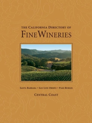 The California Directory of Fine Wineries: Cent... 097249930X Book Cover