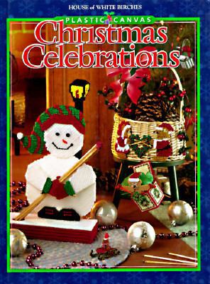 Plastic Canvas Christmas Celebrations 188213821X Book Cover