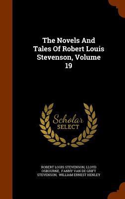 The Novels And Tales Of Robert Louis Stevenson,... 1345452748 Book Cover